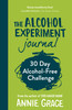 Annie Grace / The Alcohol Experiment Journal (Large Paperback)