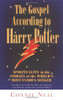 Connie Neal / The Gospel According to Harry Potter : Spirituality in the Stories of the World's Most Famous Seeker (Large Paperback)