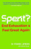 Frank Lipman / Spent: End Exhaustion and Feel Great Again (Large Paperback)