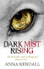 Anna Kendall / Dark Mist Rising (Large Paperback) (Soulvine Moor Chronicles - Book 2)