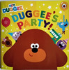 Hey Duggee: Dugee's Party (Children's Picture Book)