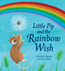 Elizabeth Baguley / Little Pip and the Rainbow Wish (Children's Coffee Table book)