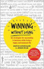 Martin Bjergegaard / Winning Without Losing: 66 Strategies for Succeeding in Business While Living a Happy and Balanced Life (Large Paperback)