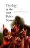 Gerry O'Hanlon / Theology in the Irish Public Square (Large Paperback)