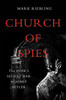 Mark Riebling / Church of Spies: The Pope's Secret War Against Hitler (Large Paperback)