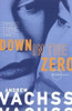 Andrew Vachss / Down in the Zero (Large Paperback) (Burke Series - Book 7)