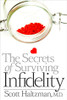 Scott Haltzman MD / The Secrets of Surviving Infidelity (Large Paperback)