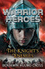 Benjamin Hulme-Cross / Warrior Heroes : The Knight's Enemies