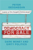 Peter Geoghegan / Democracy for Sale: Dark Money and Dirty Politics (Large Paperback)