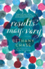 Bethany Chase / Results May Vary (Large Paperback)