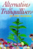 John McKenna / Alternatives to Tranquillisers (Large Paperback)