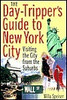 Willa Speiser / The Day-Tripper's Guide to New York City (Large Paperback)