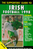 John Robinson / The Supporters' Guide to Irish Football: 1998 (Large Paperback)