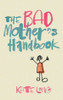Kate Long / The Bad Mother's Handbook (Large Paperback)