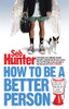 Seb Hunter / How to Be a Better Person (Large Paperback)