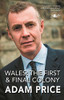 Adam Price / Wales: The First and Final Colony : Speeches and Writing 2001-2018 (Large Paperback)