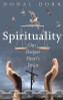 Donal Dorr / Spirituality: Our Deepest Heart's Desire (Large Paperback)