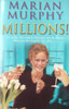 Marian Murphy / Millions!