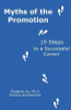 Elizabeth Xu, Patricia Zimmerman / Myths of the Promotion: 10 Steps to a Successful Career (Large Paperback)