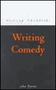 Johnny Byrne / Writing Comedy (Large Paperback)