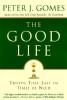 Peter J. Gomes / Good Life: Truths That Last in Times of Need (Large Paperback)