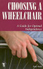 Gary Karp / Choosing a Wheelchair: A Guide for Optimal Independence (Large Paperback)