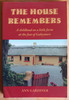 Ann Gardiner - The House Remembers : A Childhood on a Farm at the foot of Galtymore - PB - 2009