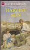 E.V. Thompson / Harvest The Sun