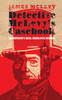James McLevy / Detective McLevy's Casebook: Edinburgh's Real Sherlock Holmes
