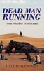 Billy Isherwood / Dead Man Running: From Alcohol to Atacama