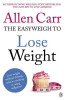 Allen Carr / The Easyweigh to Lose Weight