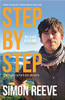 Simon Reeve / Step By Step : The Life in My Journeys Simon Reeve / Step By Step : The Life in My Journeys