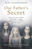 Joyce Kavanagh / Our Father's Secret : The true story of Three Irish girls’ struggle against abuse and their fight for Justice