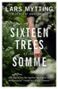 Lars Mytting / Sixteen Trees Of The Somme