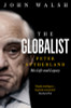 John Walsh / The Globalist: Peter Sutherland – His Life and Legacy