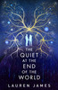 Lauren James / The Quiet at the End of the World