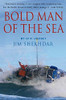 Jim Shekhdar / Bold Man Of The Sea : My Epic Journey