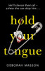 Deborah Masson / Hold Your Tongue