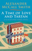 Alexander McCall Smith  / A Time of Love and Tartan ( A 44 Scotland Street Novel )