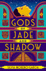 Silvia Moreno Garcia / Gods of Jade and Shadow
