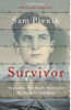 Sam Pivnik / Survivor: Auschwitz, the Death March and my fight for freedom