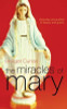 Bridget Curran / The Miracles of Mary: Everyday Encounters of Beauty and Grace