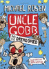 Michael Rosen / Uncle Gobb & The Dread Shed