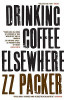 Z.Z. Packer / Drinking Coffee Elsewhere. Z.Z. Packer