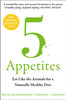 David Raubenheimer / 5 Appetites: Eat Like the Animals for a Naturally Healthy Diet