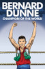 Bernard Dunne / Bernard Dunne: Champion of the World