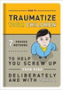 Knock Knock / How to Traumatize Your Children: 7 Proven Methods to Help You Screw Up Your Kids Deliberately and with Skill