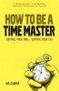 Ian Cooper / How to Be a Time Master