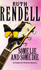 Ruth Rendell / Some Lie and some Die