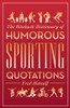 Fred Metcalf / The Biteback Dictionary of Humorous Sporting Quotations